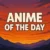 Anime of the day
