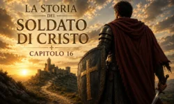 Illustrazione di un cavaliere cristiano in armatura che osserva un castello all'orizzonte al tramonto, con il titolo "La storia del Soldato di Cristo – Capitolo 16", simbolo del cammino di fede e della battaglia spirituale.