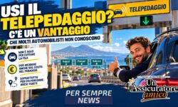 USI IL TELEPEDAGGIO? C'È UN VANTAGGIO CHE MOLTI AUTOMOBILISTI NON CONOSCONO